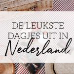 de leukste dagjes uit in nederland