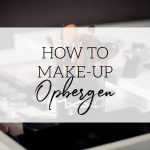 how to make up opbergen