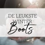 de leukste winter boots voor dames